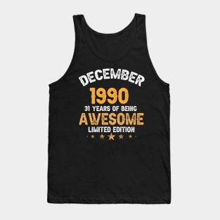 December 1990 31 years of being awesome limited edition Tank Top